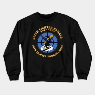 527th Fighter Bomber Sqdrn, 86th Fighter Bomber Group X 300 Crewneck Sweatshirt